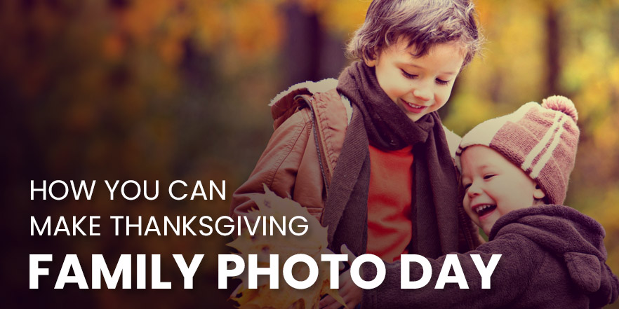 How to make Thanksgiving your family photo day