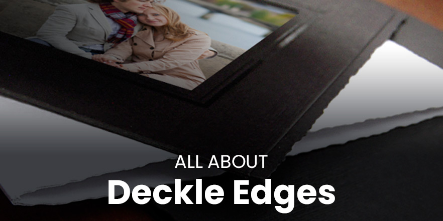All about deckle edges