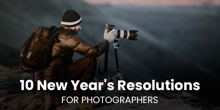 10 new year's resolutions for photographers