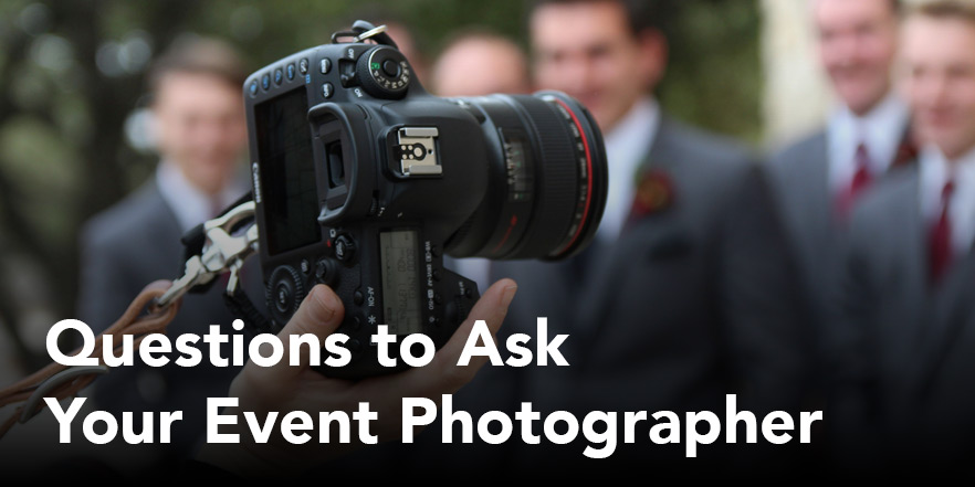 Questions to ask your event photographer